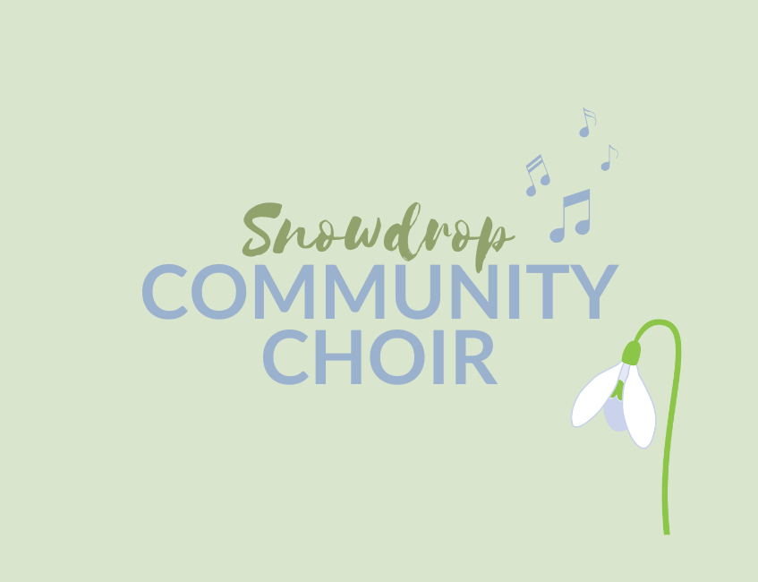 Join the Snowdrop Community Choir
